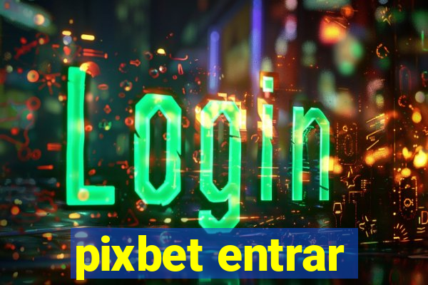 pixbet entrar